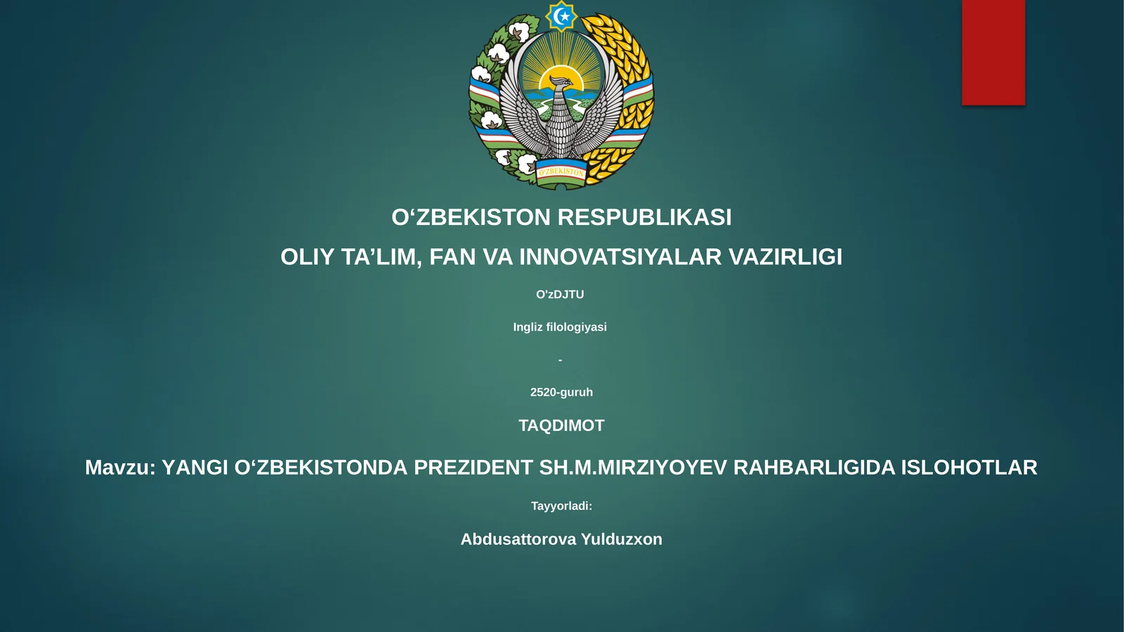 YАNGI OʻZBЕKISTONDА PREZIDENT SH.M.MIRZIYOYEV RAHBARLIGIDA ISLOHOTLАR