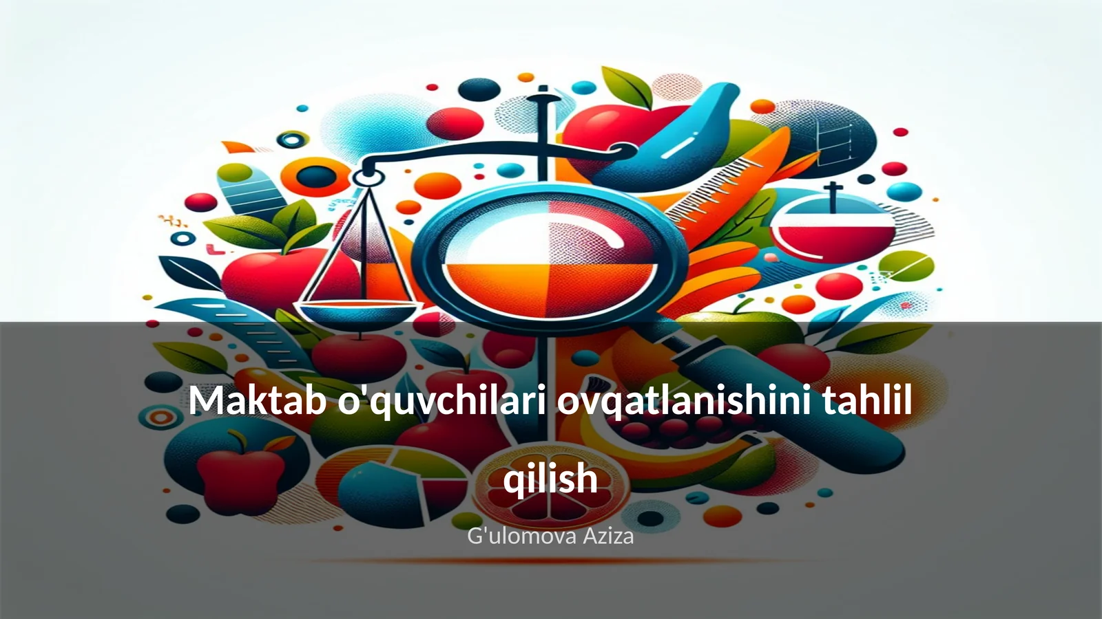 Maktab o'quvchilari ovqatlanishini tahlil qilish