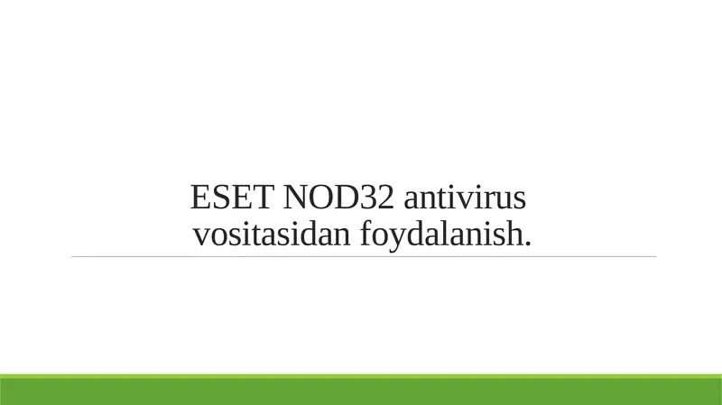 ESET NOD32 antivirus vositasidan foydalanish.
