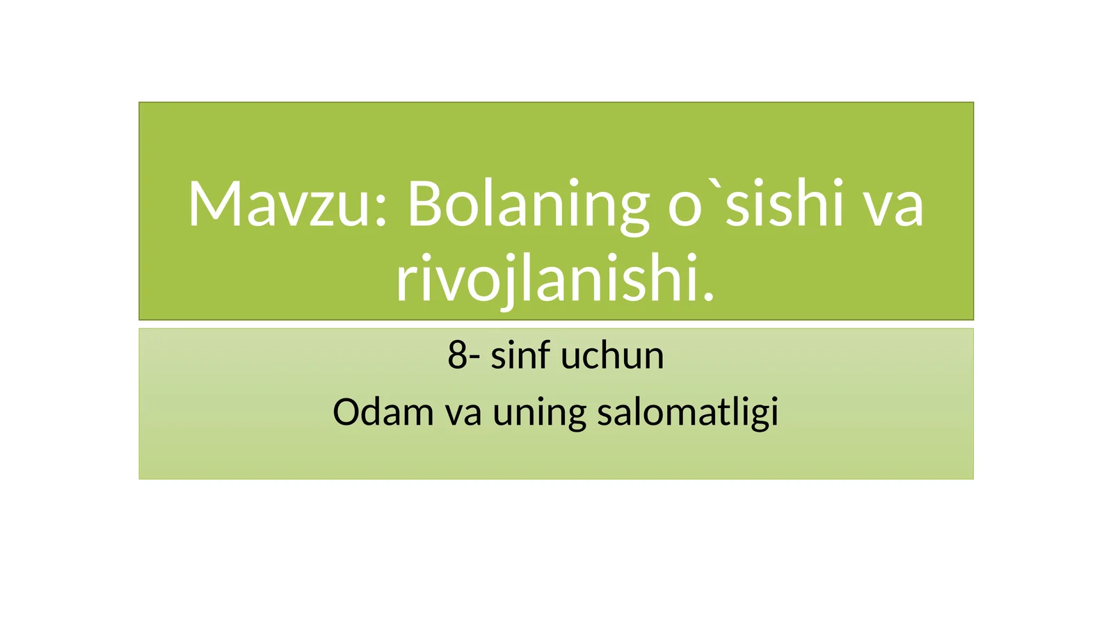 Bolaning o'sishi va rivojlanishi