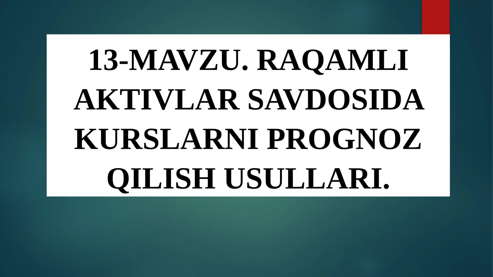RAQAMLI AKTIVLAR SAVDOSIDA KURSLARNI PROGNOZ QILISH USULLARI