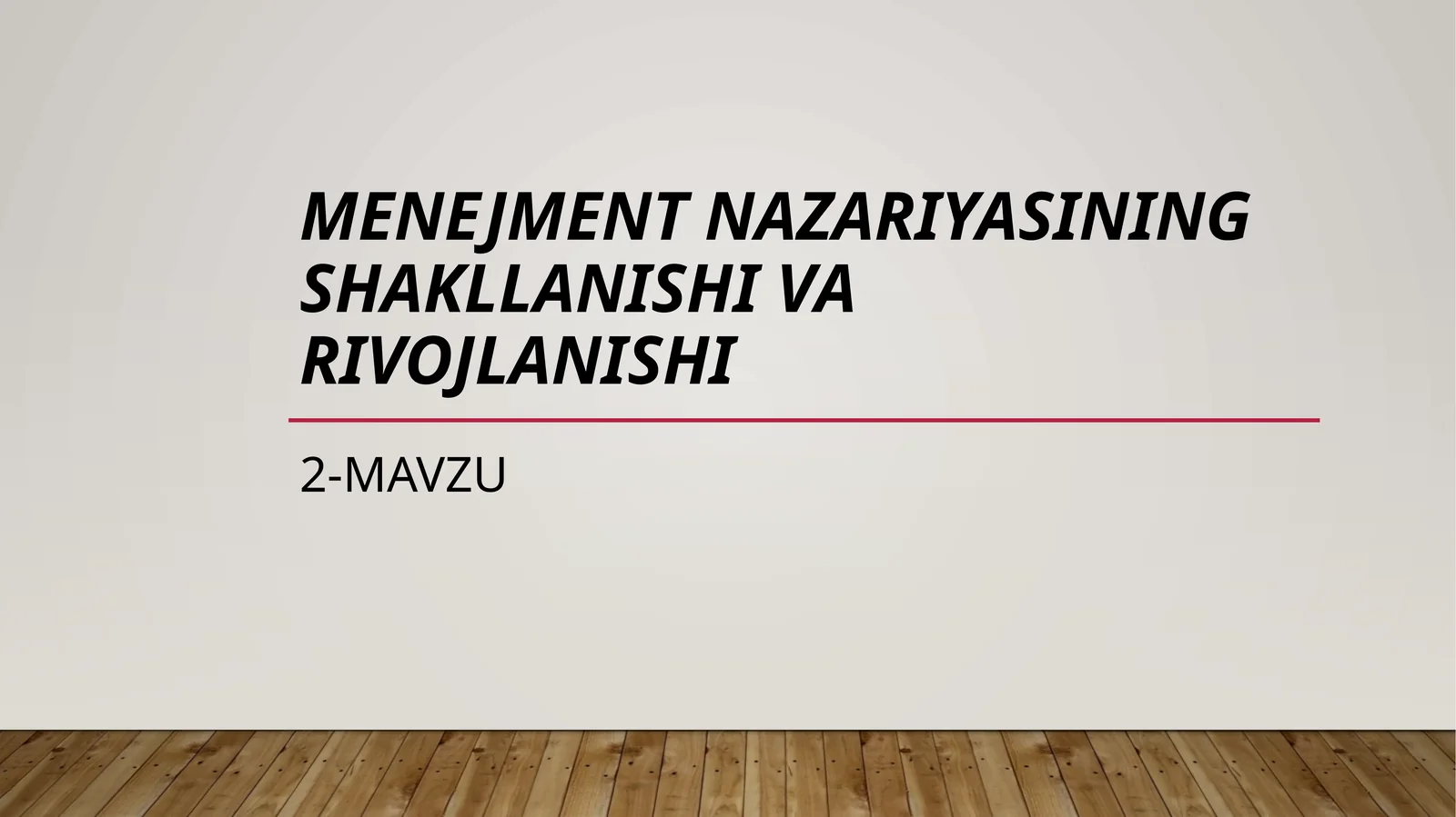 Menejment nazariyasining shakllanishi va rivojlanishi