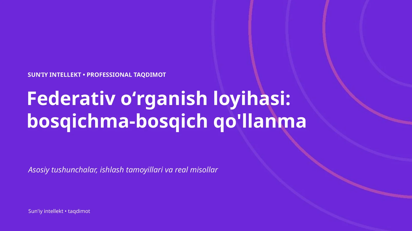 Federativ oʻrganish loyihasi: bosqichma-bosqich qo'llanma