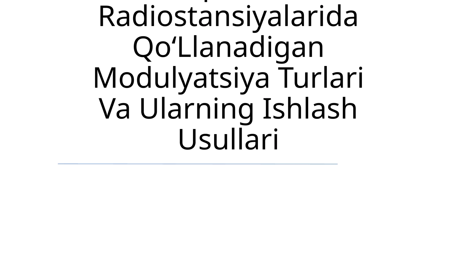 Janubiy Koreaning Qisqa To‘Lqin Diapazonli Radiostansiyalarida Qo‘Llanadigan Modulyatsiya Turlari Va Ularning Ishlash Usullari
