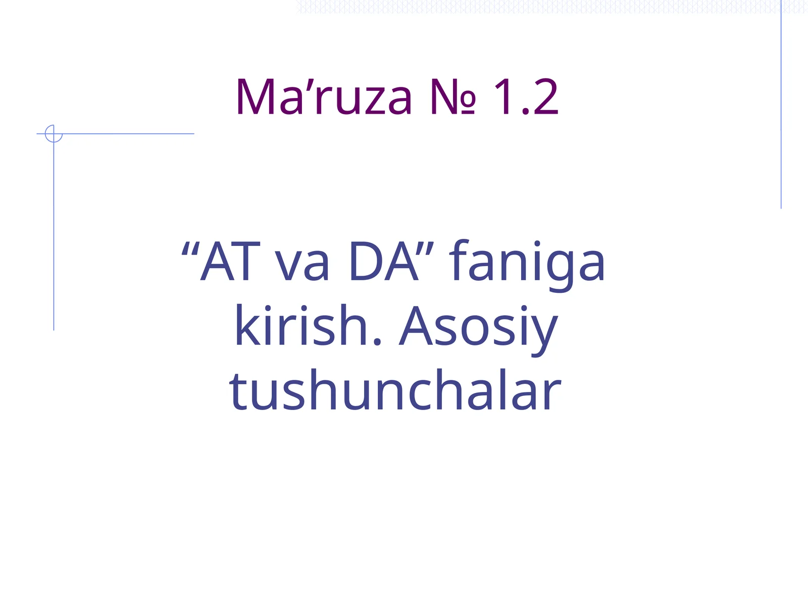 ATvaDA faniga kirish. Asosiy tushunchalar