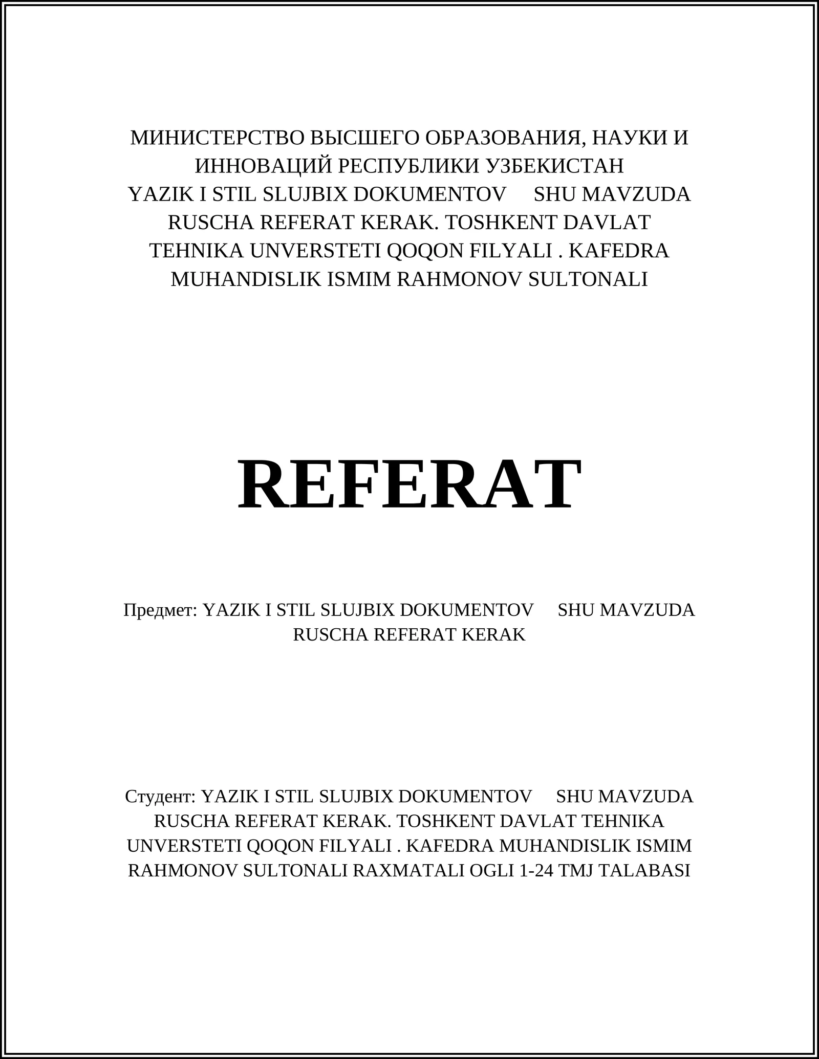 YAZIK I STIL SLUJBIX DOKUMENTOV SHU MAVZUDA RUSCHA REFERAT KERAK