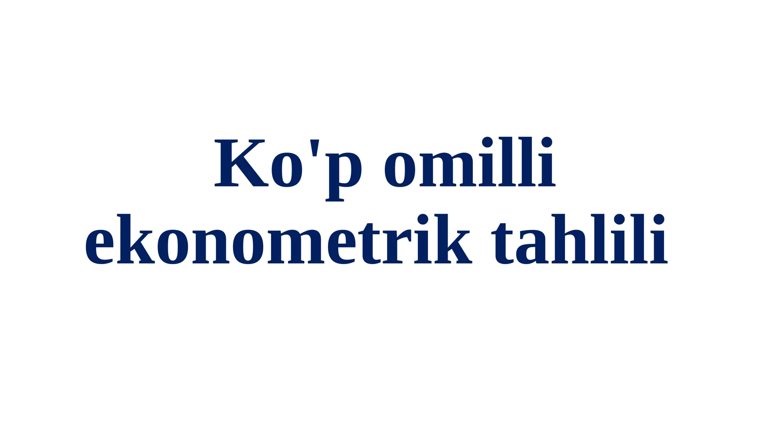 Ko'p omilli ekonometrik tahlili
