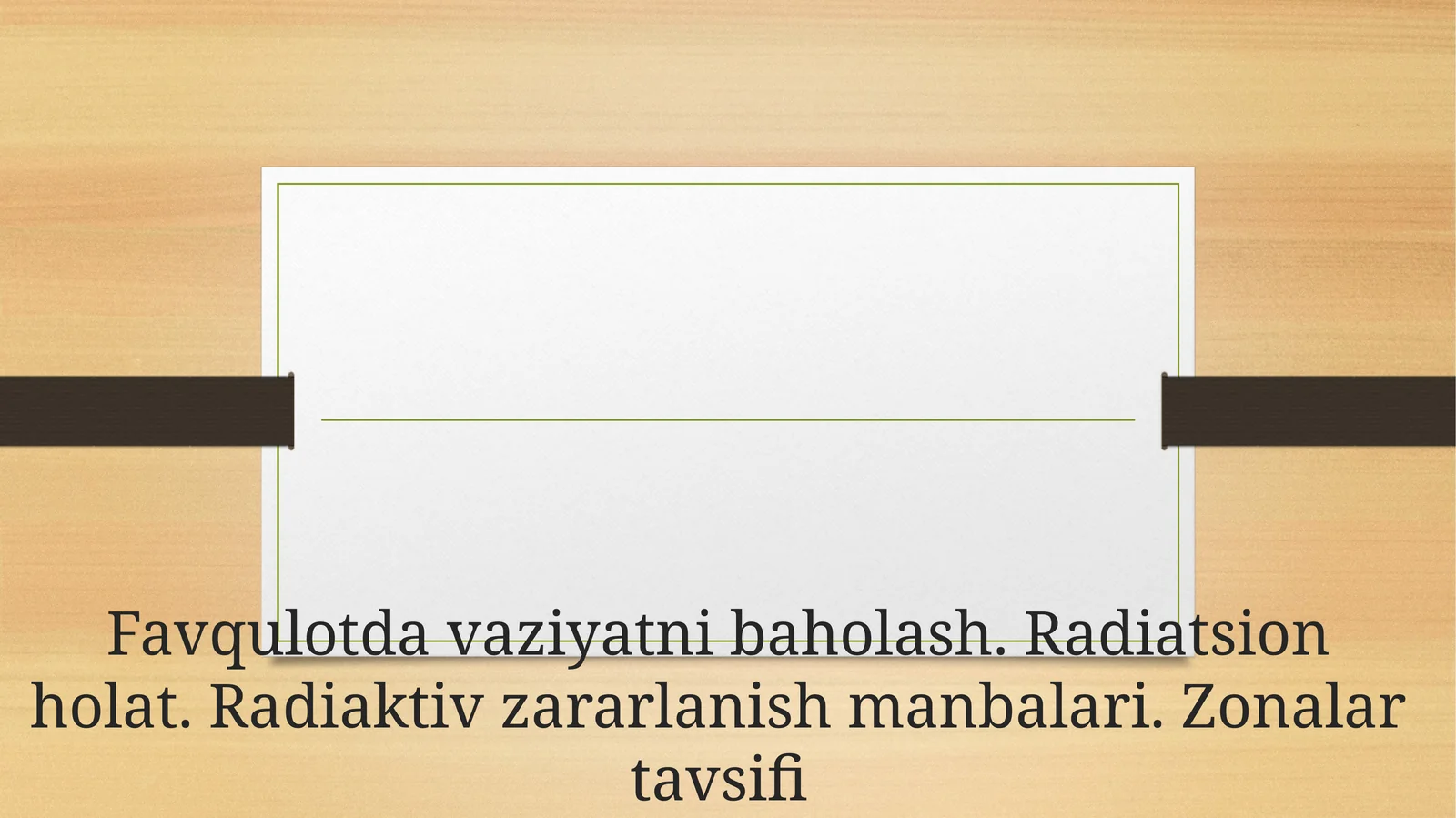 Favqulotda vaziyatni baholash. Radiatsion holat. Radiaktiv zararlanish manbalari. Zonalar tavsifi