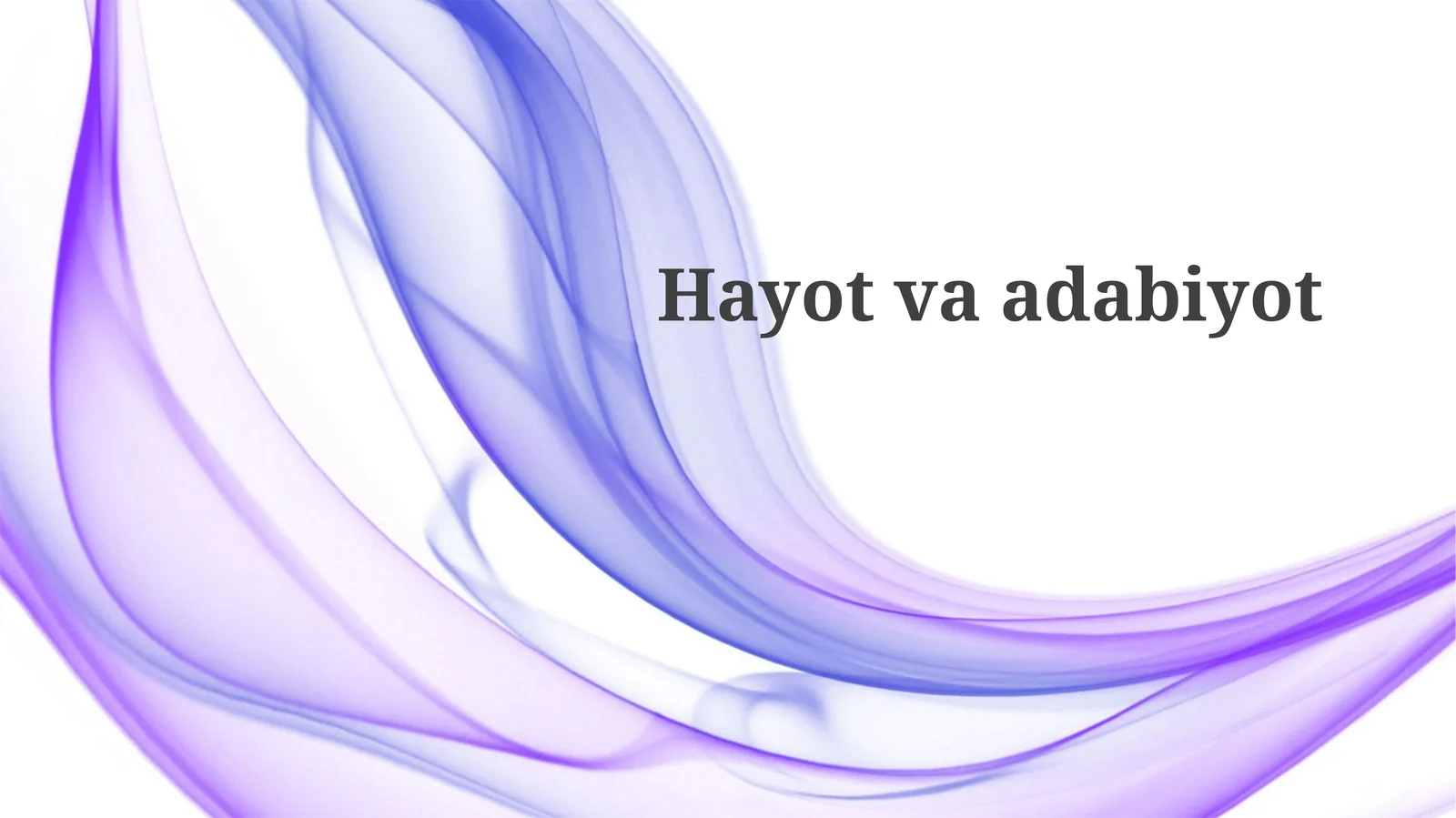 Adabiyot va hayot: o'zaro bog'liqlik