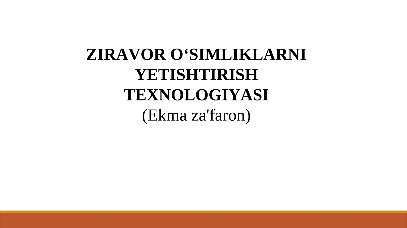 ZIRAVOR O‘SIMLIKLARNI YETISHTIRISH TEXNOLOGIYASI (Ekma za'faron)