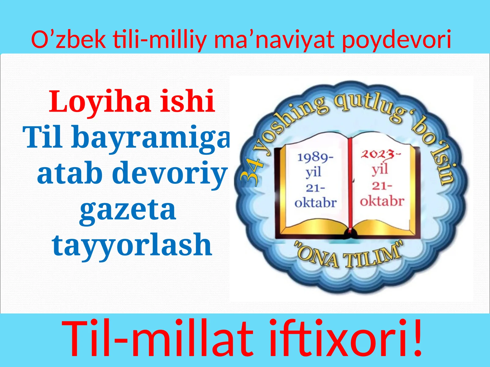 Loyiha ishi Til bayramiga atab devoriy gazeta tayyorlash