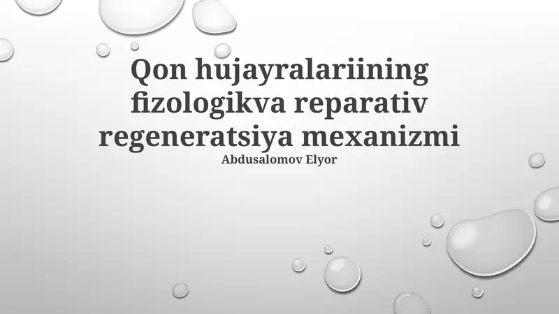 Qon hujayralariining fizologikva reparativ regeneratsiya mexanizmi