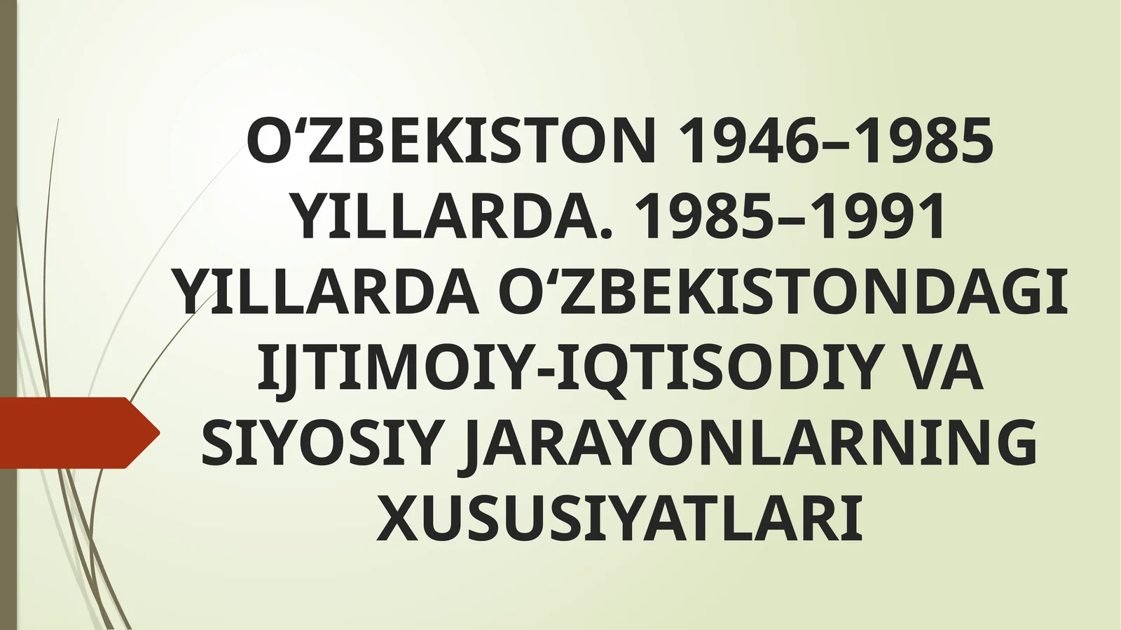 O‘ZBEKISTON 1946–1985 YILLARDA