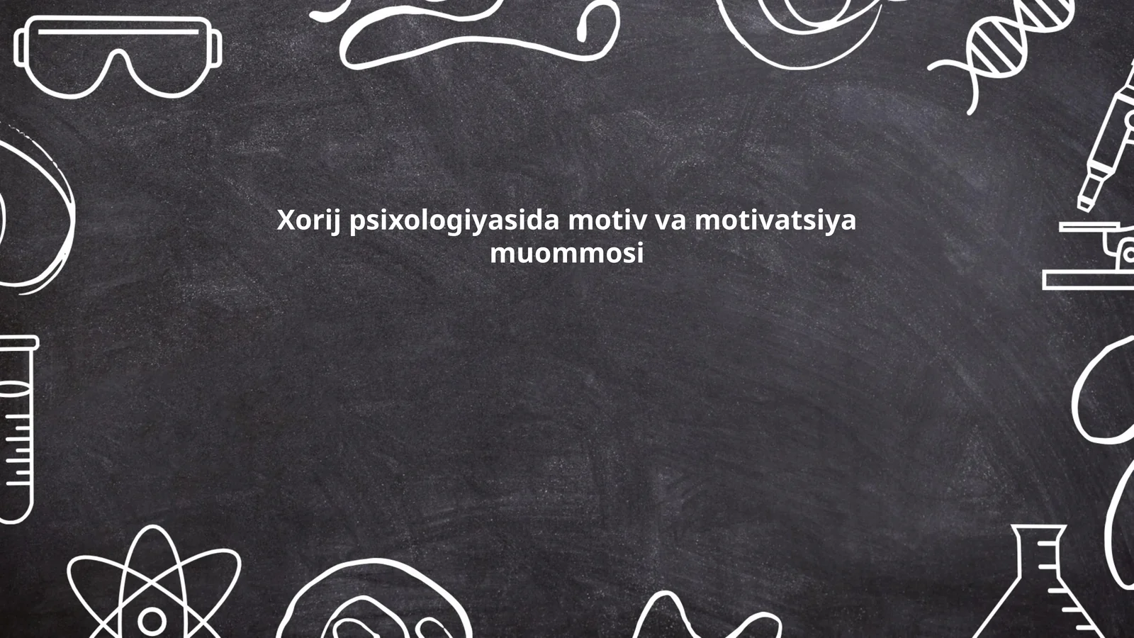 Motiv va motivatsiya tushunchalari