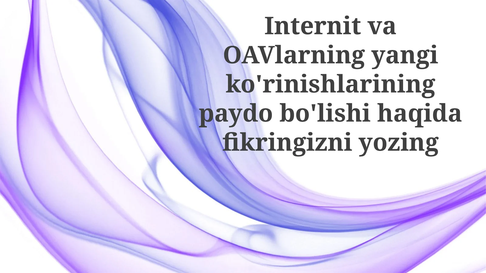 Yangi Internet Shaklari va OAVlarning Paydo Boʻlishi