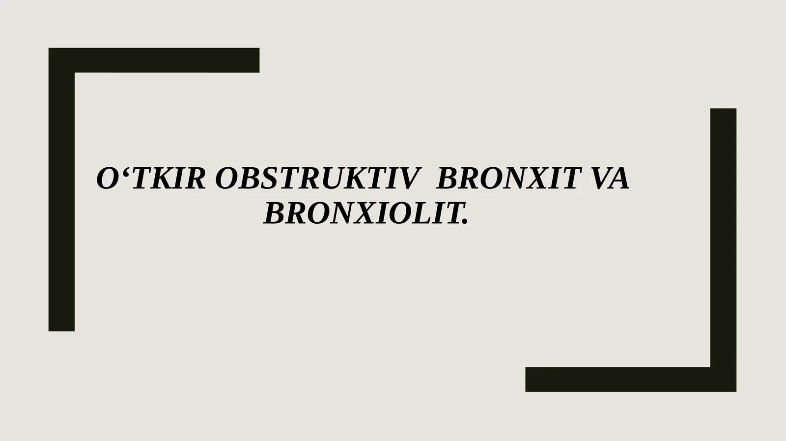 O‘tkir obstruktiv bronxit va bronxiolit