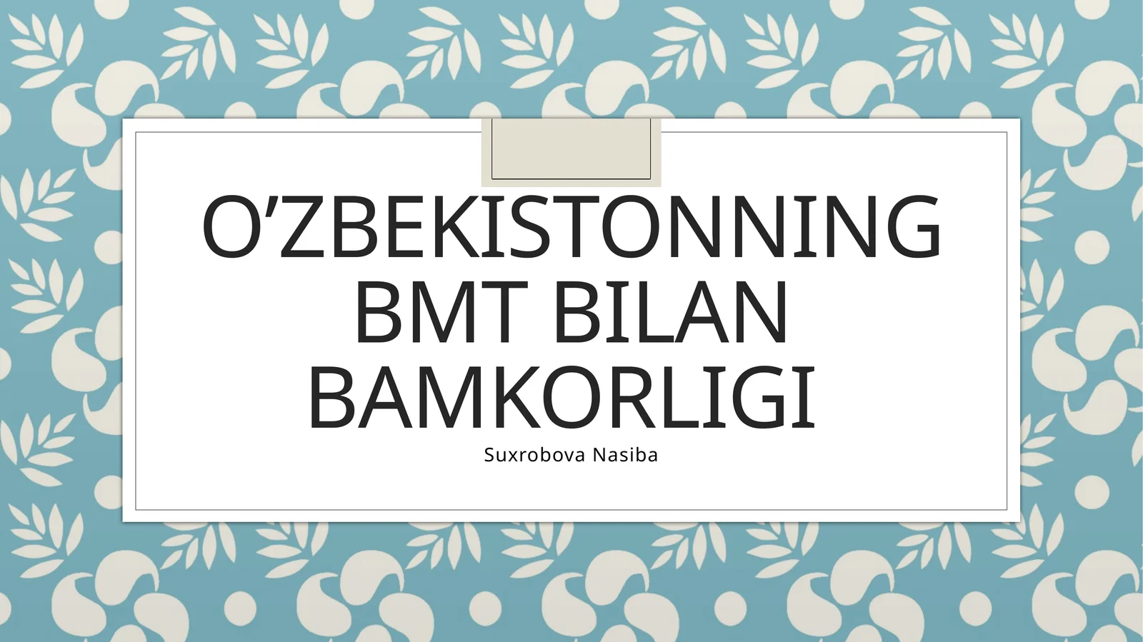O’zbekistonning BMt bilan bamkorligi