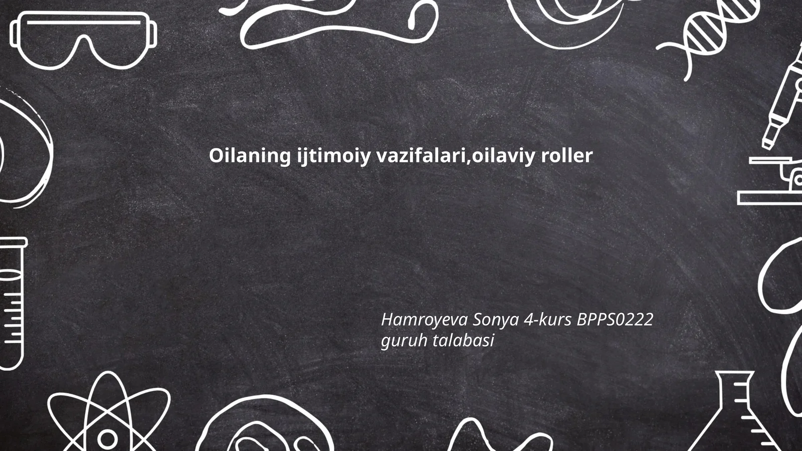 Oilaning ijtimoiy vazifalari,oilaviy roller