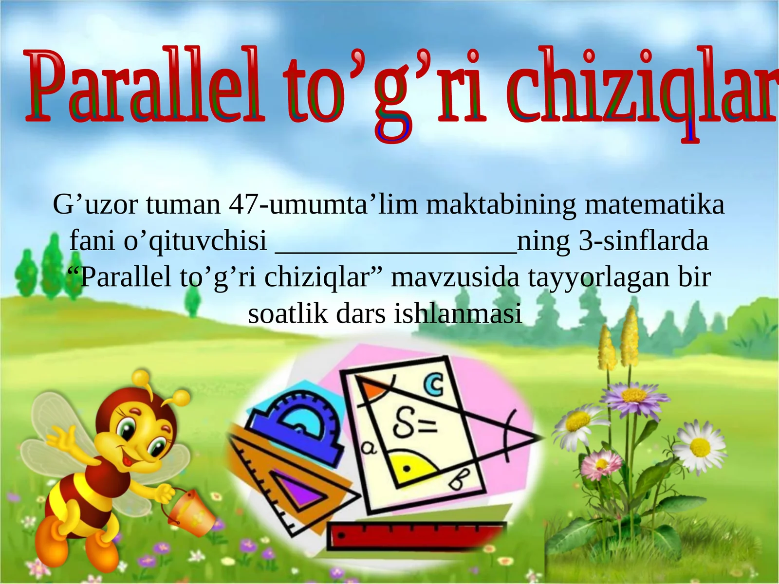 7-sinf Geometriya fanidan dars ishlanma. Parallel to'g'ri chiziqlar