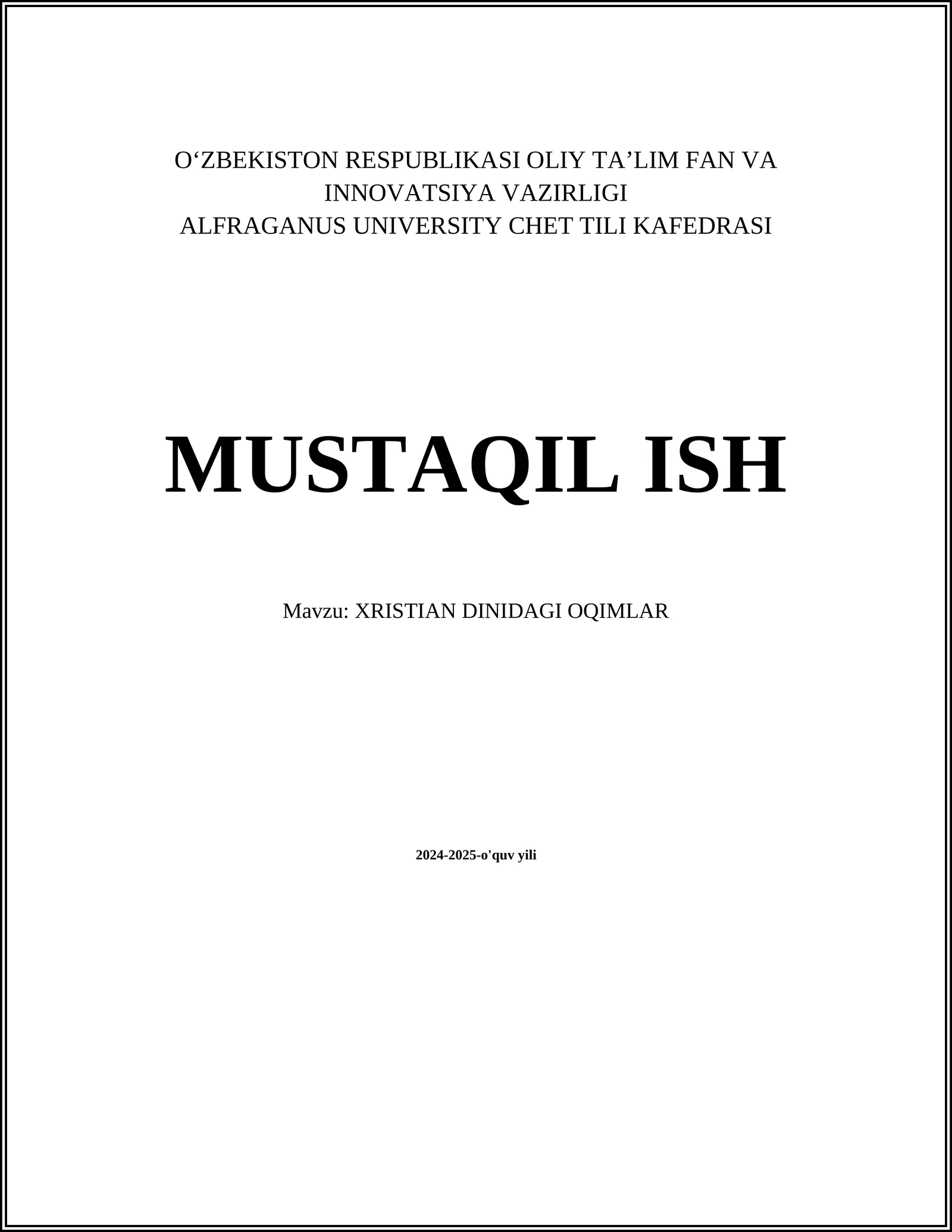 MUSTAQIL ISH Mavzu: XRISTIAN DINIDAGI OQIMLAR