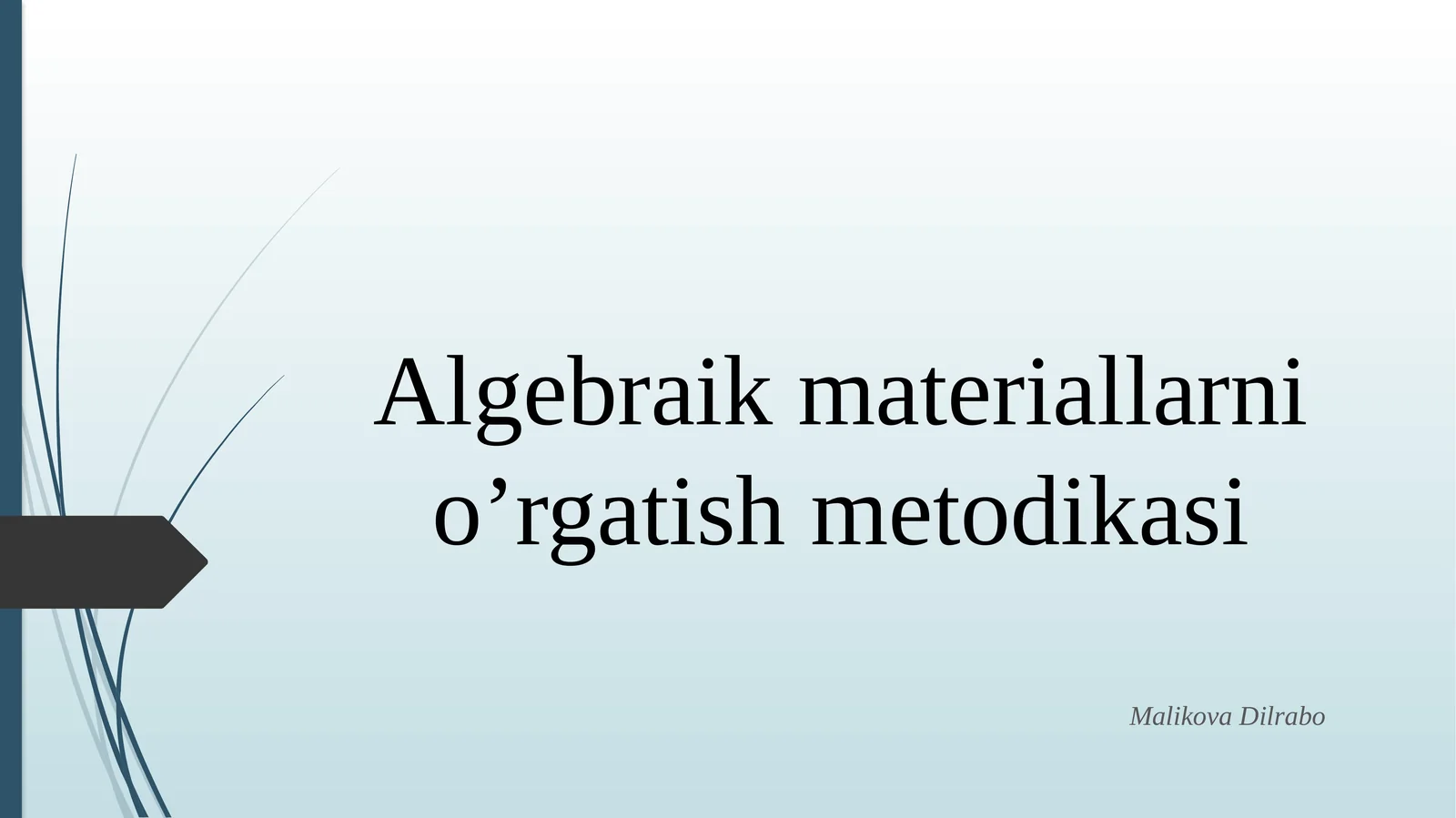 Algebraik materiallarni o‘rgatish metodikasi