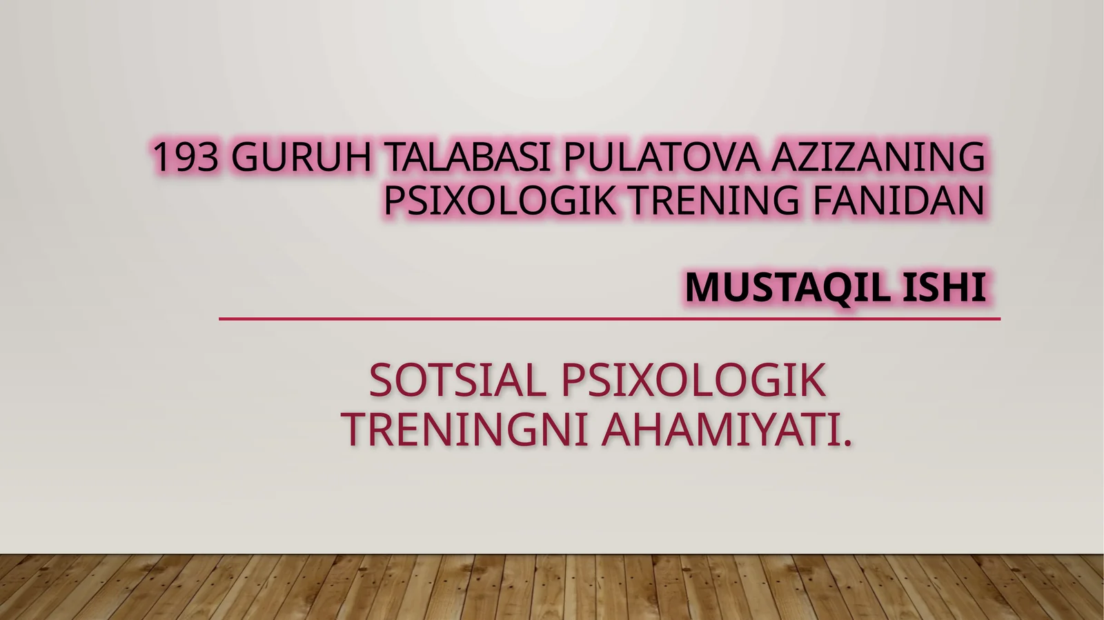 Psixologik trening fanidan mustaqil ishi