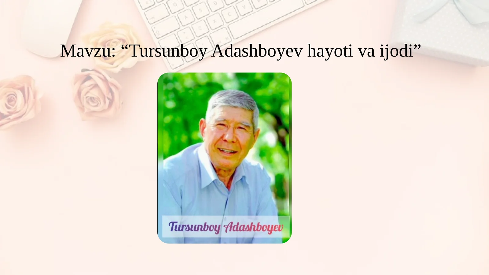 Tursunboy Adashboyev hayoti va ijodi