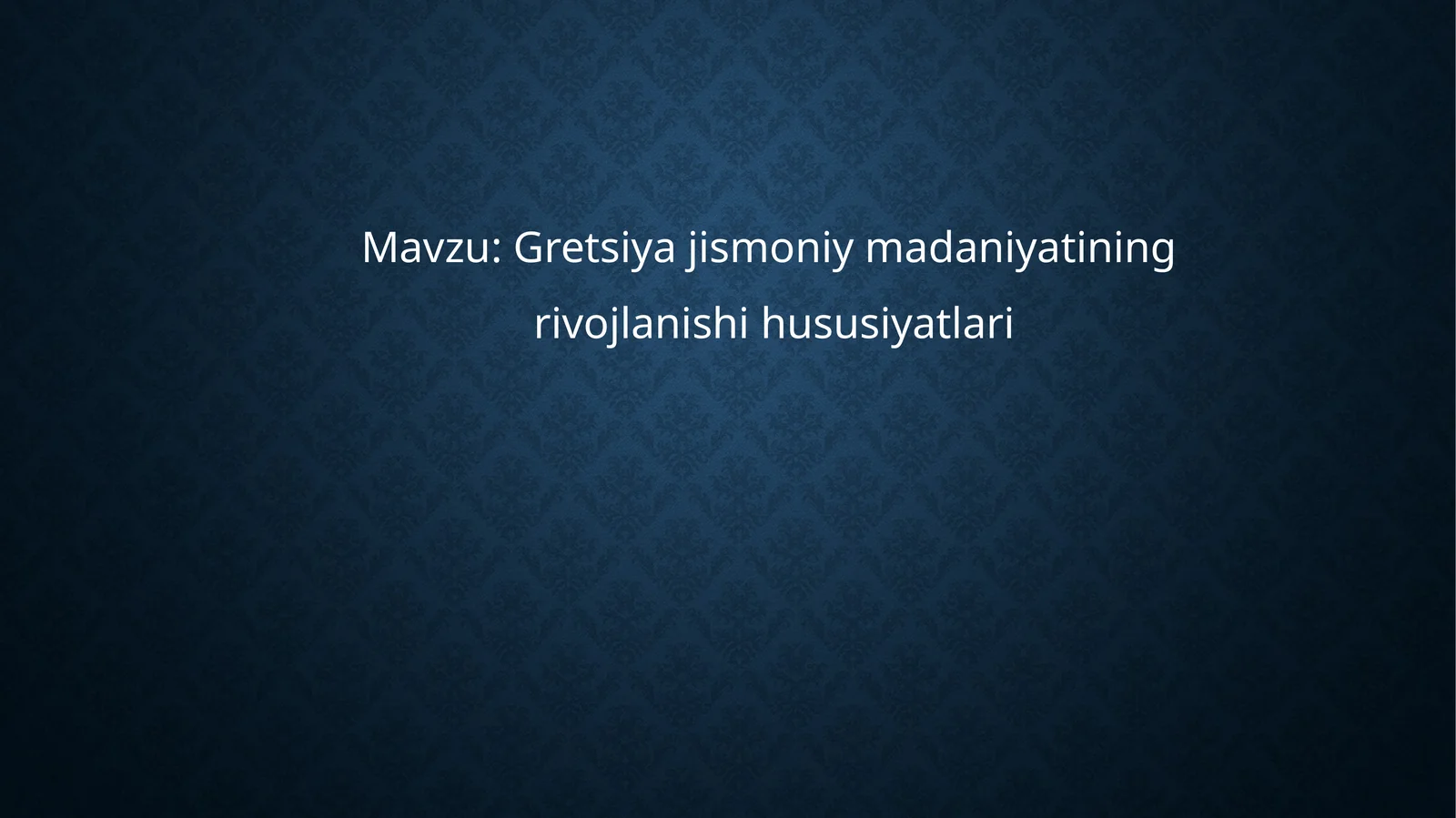 Gretsiya jismoniy madaniyatining rivojlanishi hususiyatlari