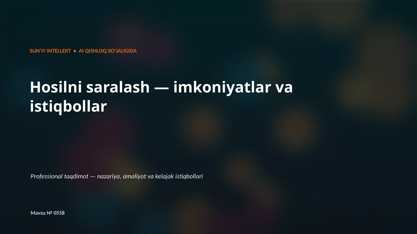 SUN'IY INTELLEKT • AI QISHLOQ XO'JALIGIDA