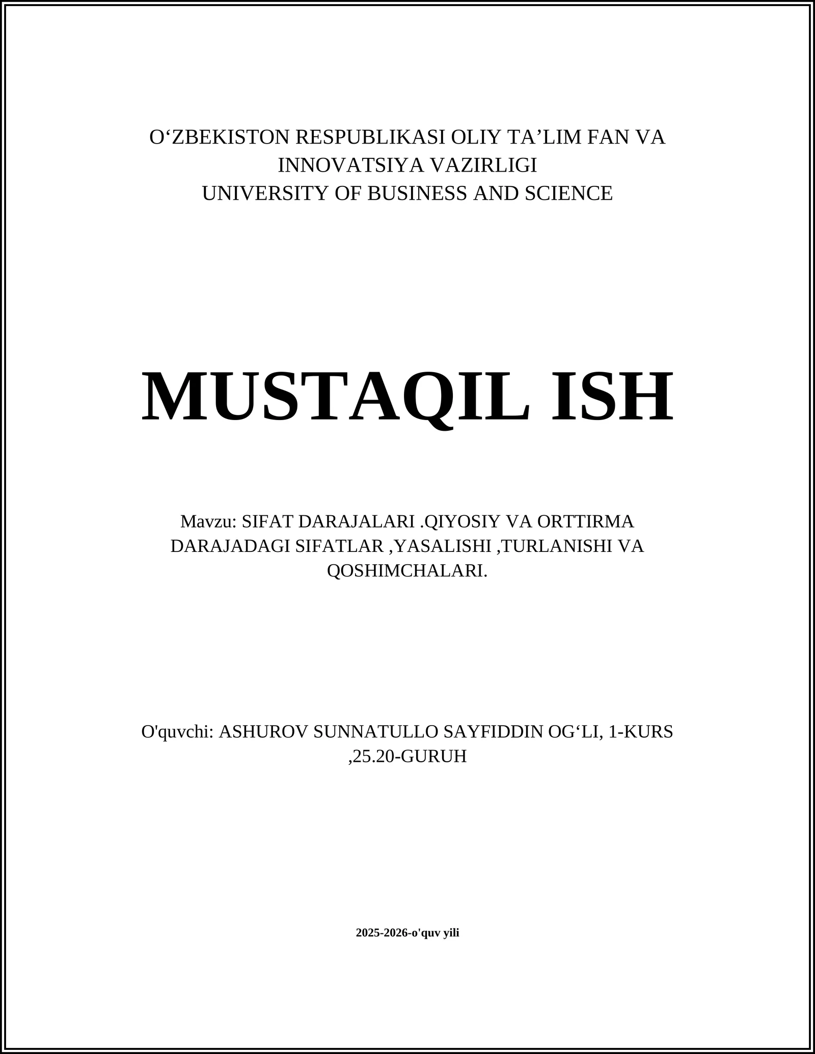SIFAT DARAJALARI.QIYOSIY VA ORTTIRMA DARAJADAGI SIFATLAR,YASALISHI,TURLANISHI VA QOSHIMCHALARI