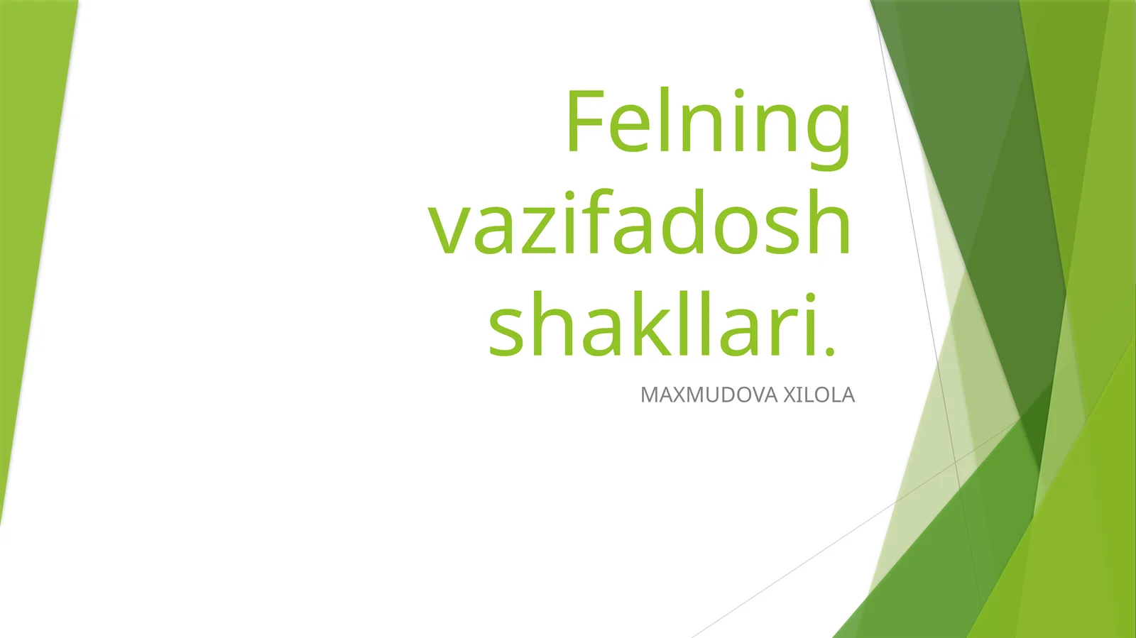 Felning vazifadosh shakllari