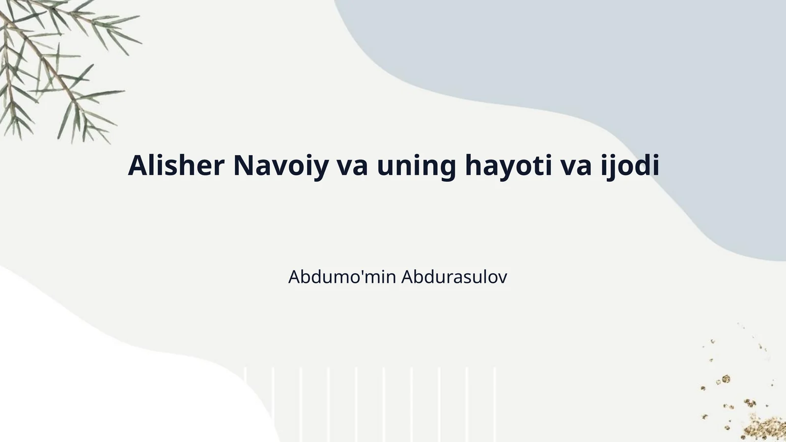 Alisher Navoiy va uning hayoti va ijodi