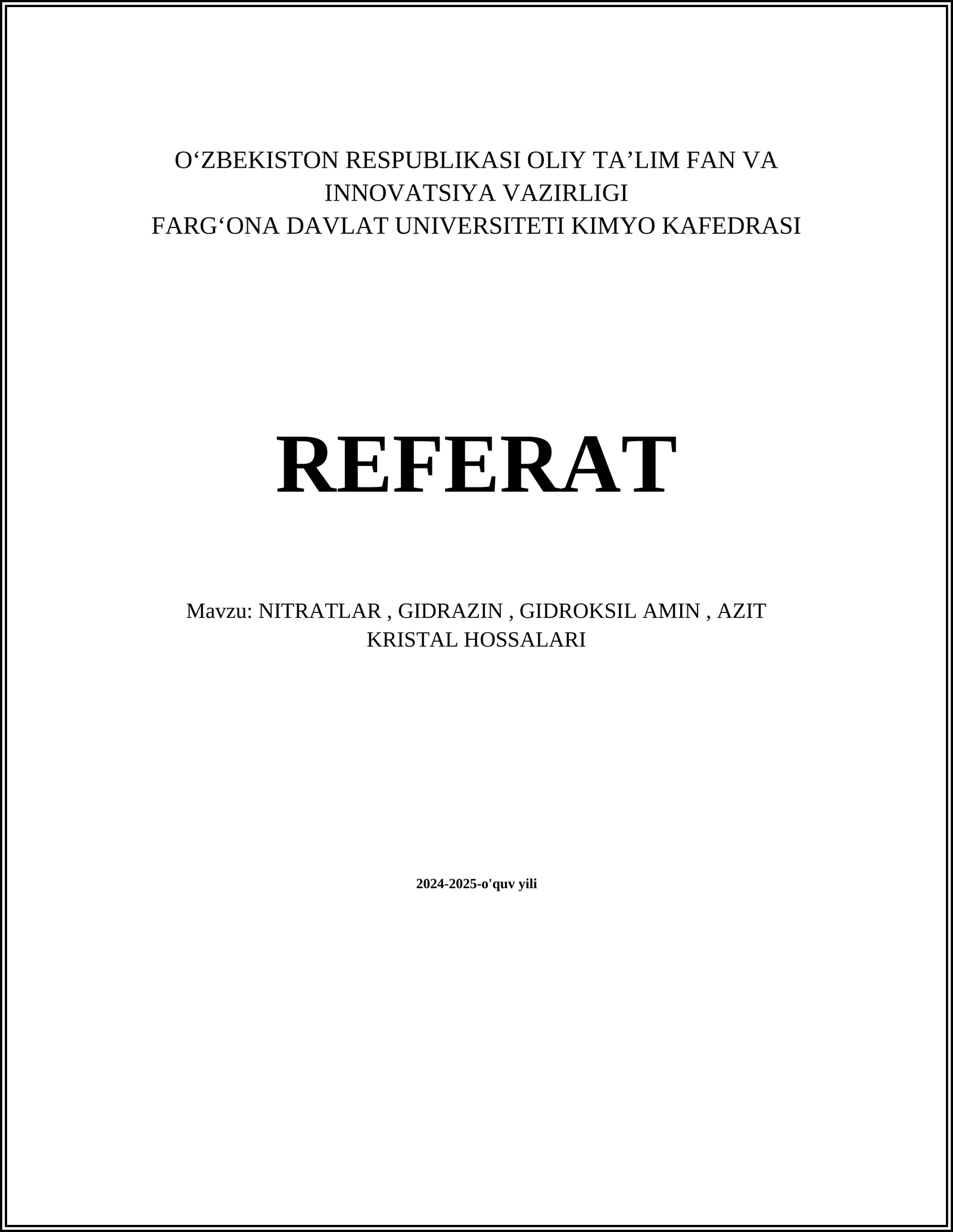 NITRATLAR, GIDRAZIN, GIDROKSIL AMIN, AZIT KRISTAL HOSSALARI