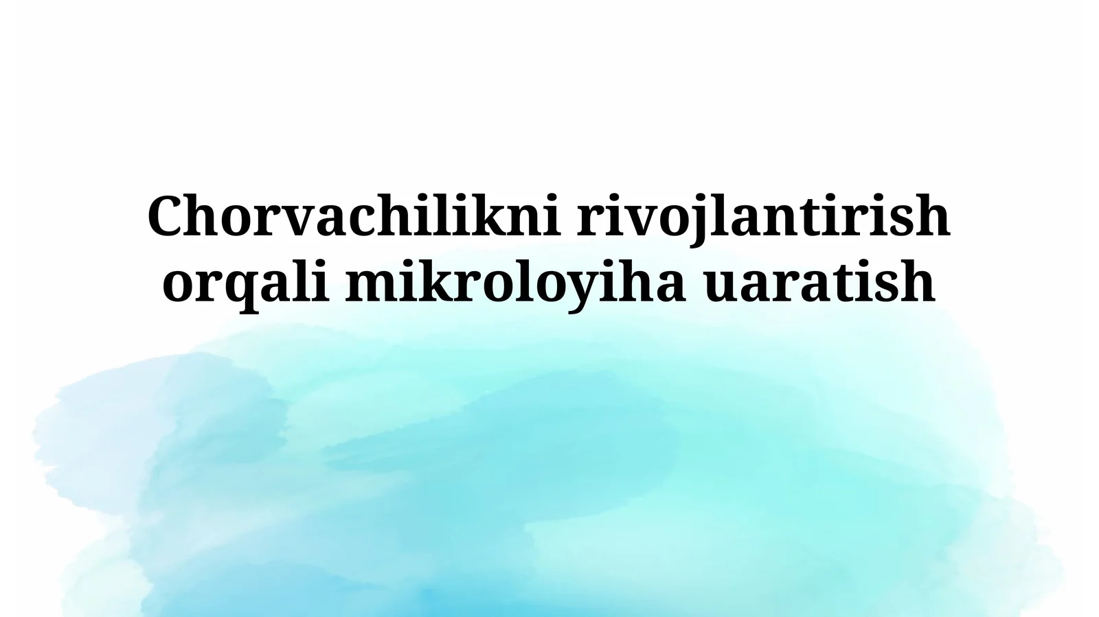 Chorvachilikni rivojlantirish orqalimikroloyihauaratish