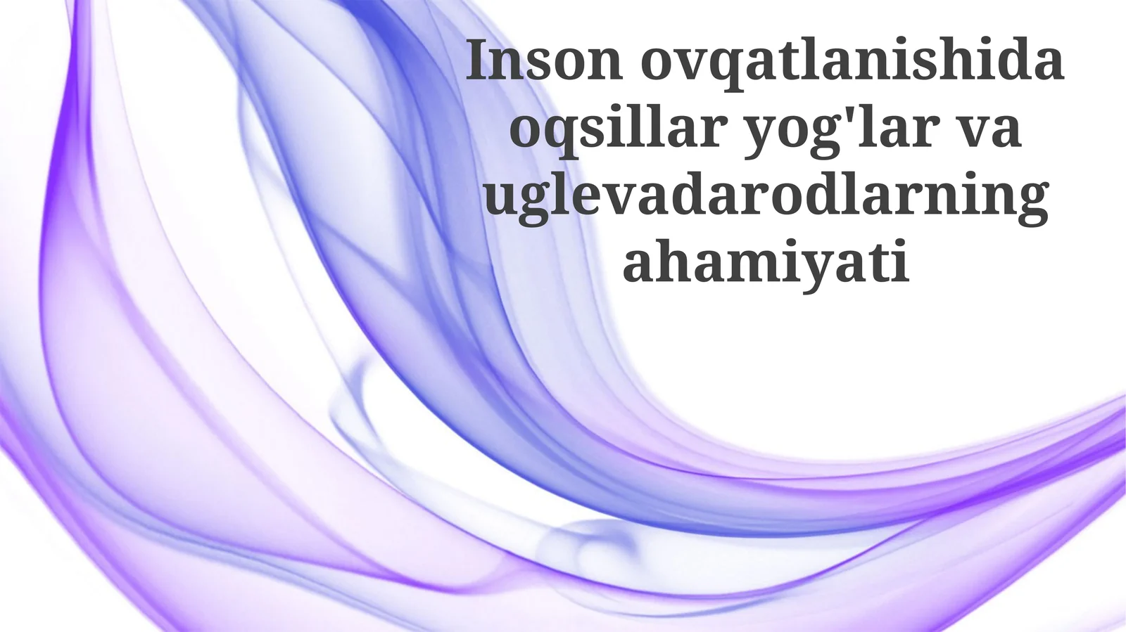 Oqsillar, yog'lar va uglevodlarning ahamiyati