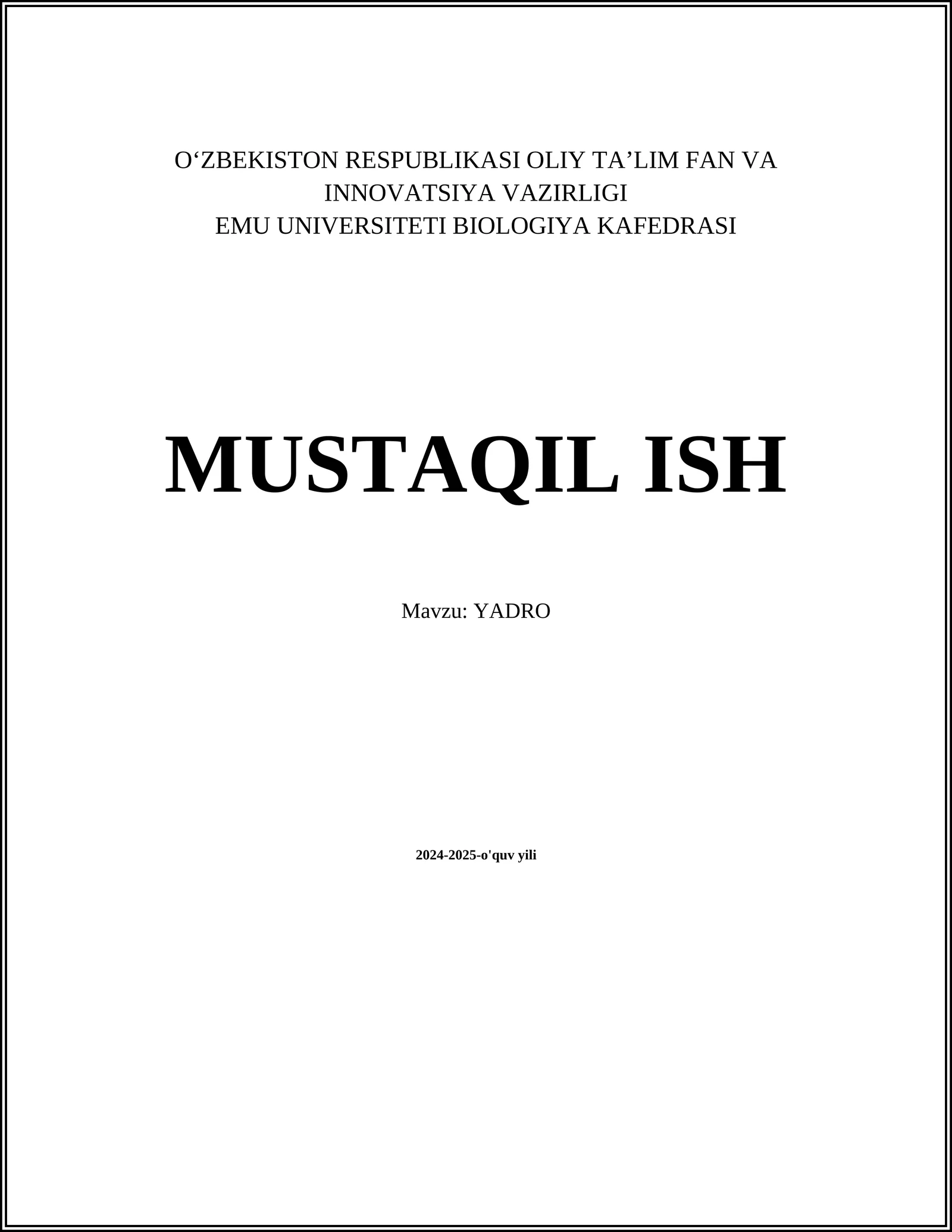 MUSTAQIL ISH Mavzu: YADRO