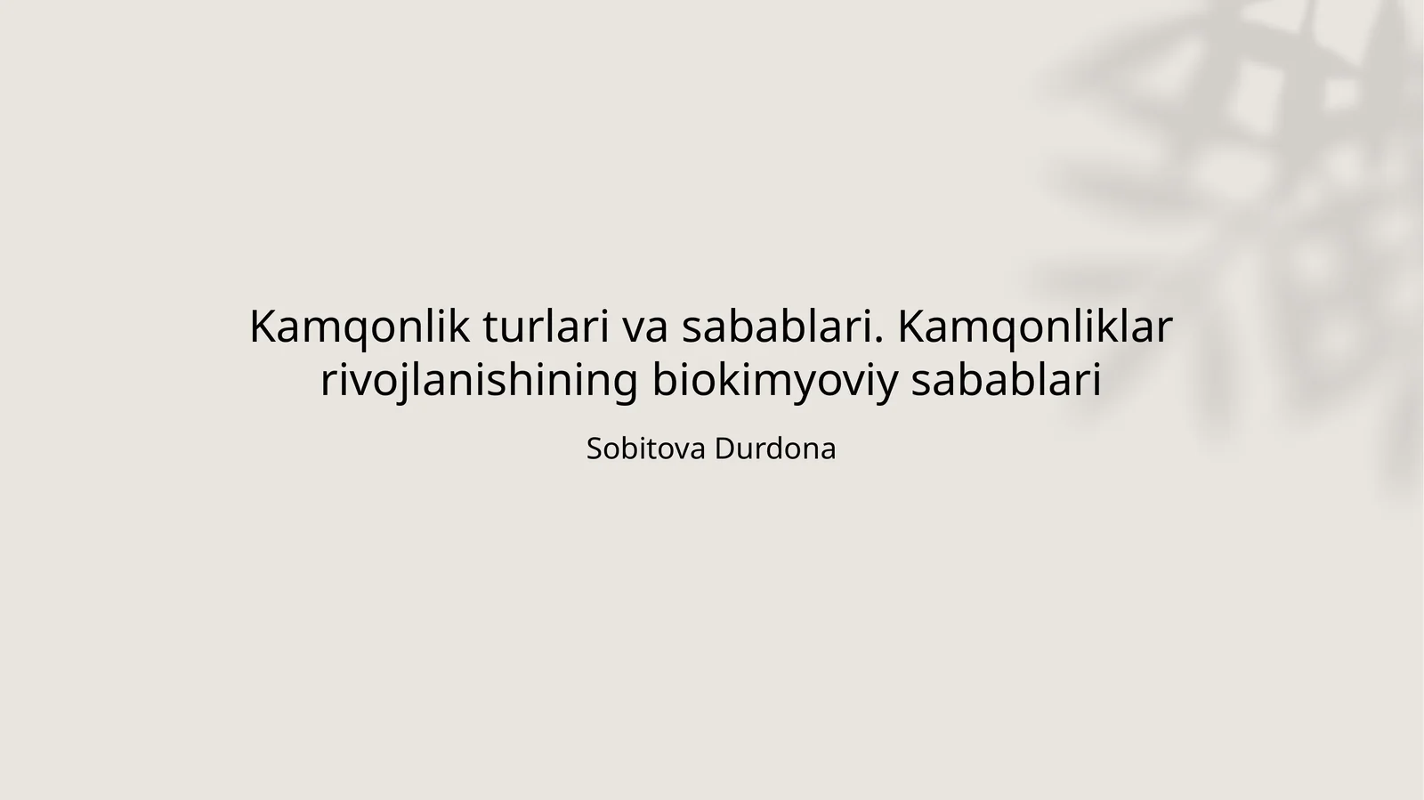Kamqonlik turlari va sabablari. Kamqonliklar rivojlanishining biokimyoviy sabablari