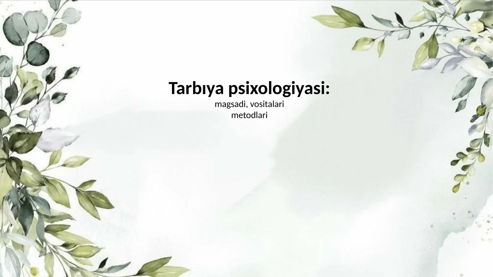 Tarbıya psixologiyasi mavzusida slayd taqdimot