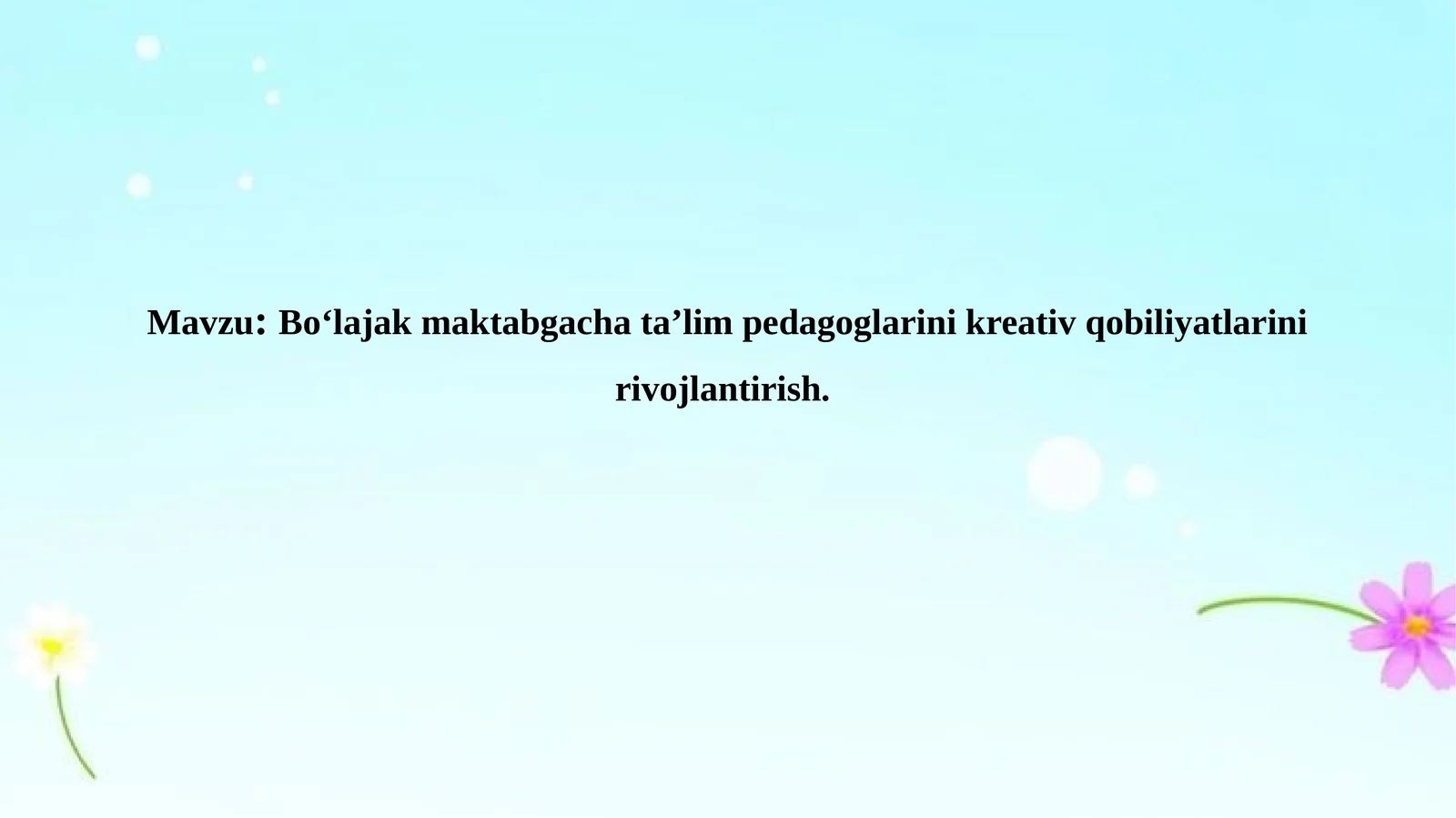 Bo‘lajak maktabgacha ta’lim pedagoglarini kreativ qobiliyatlarini rivojlantirish