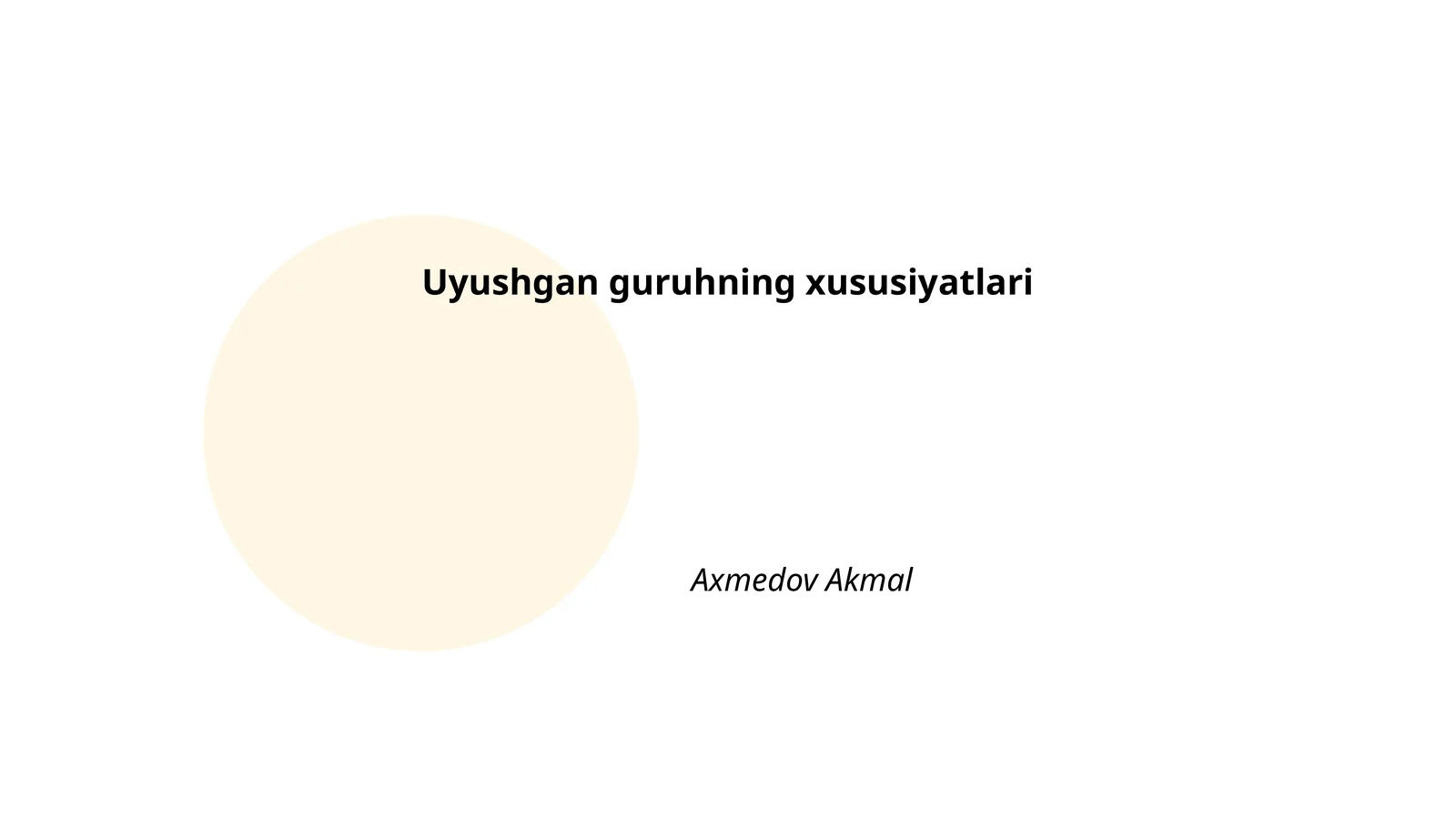 Uyushgan guruhning xususiyatlari