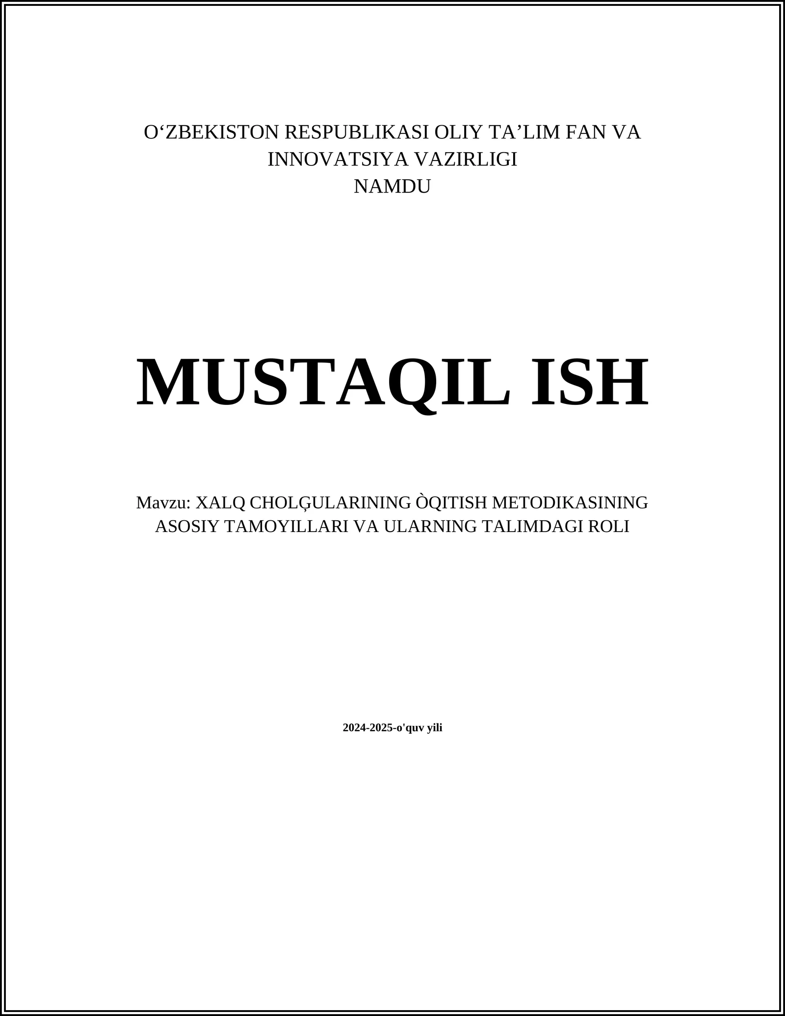 XALQ CHOLĢULARINING ÒQITISH METODIKASINING ASOSIY TAMOYILLARI VA ULARNING TALIMDAGI ROLI
