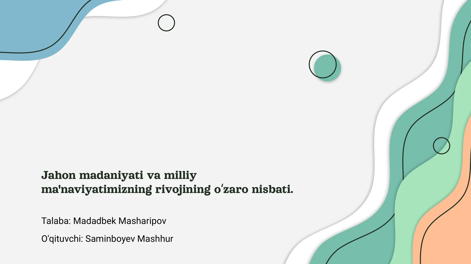 Jahon madaniyati va milliy ma'naviyatimizning rivojining oʻzaro nisbati