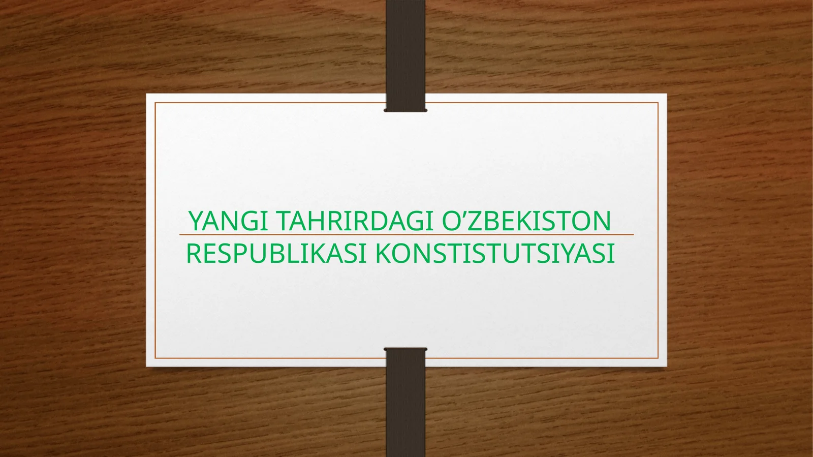 YANGI TAHRIRDAGI O’ZBEKISTON RESPUBLIKASI KONSTISTUTSIYASI