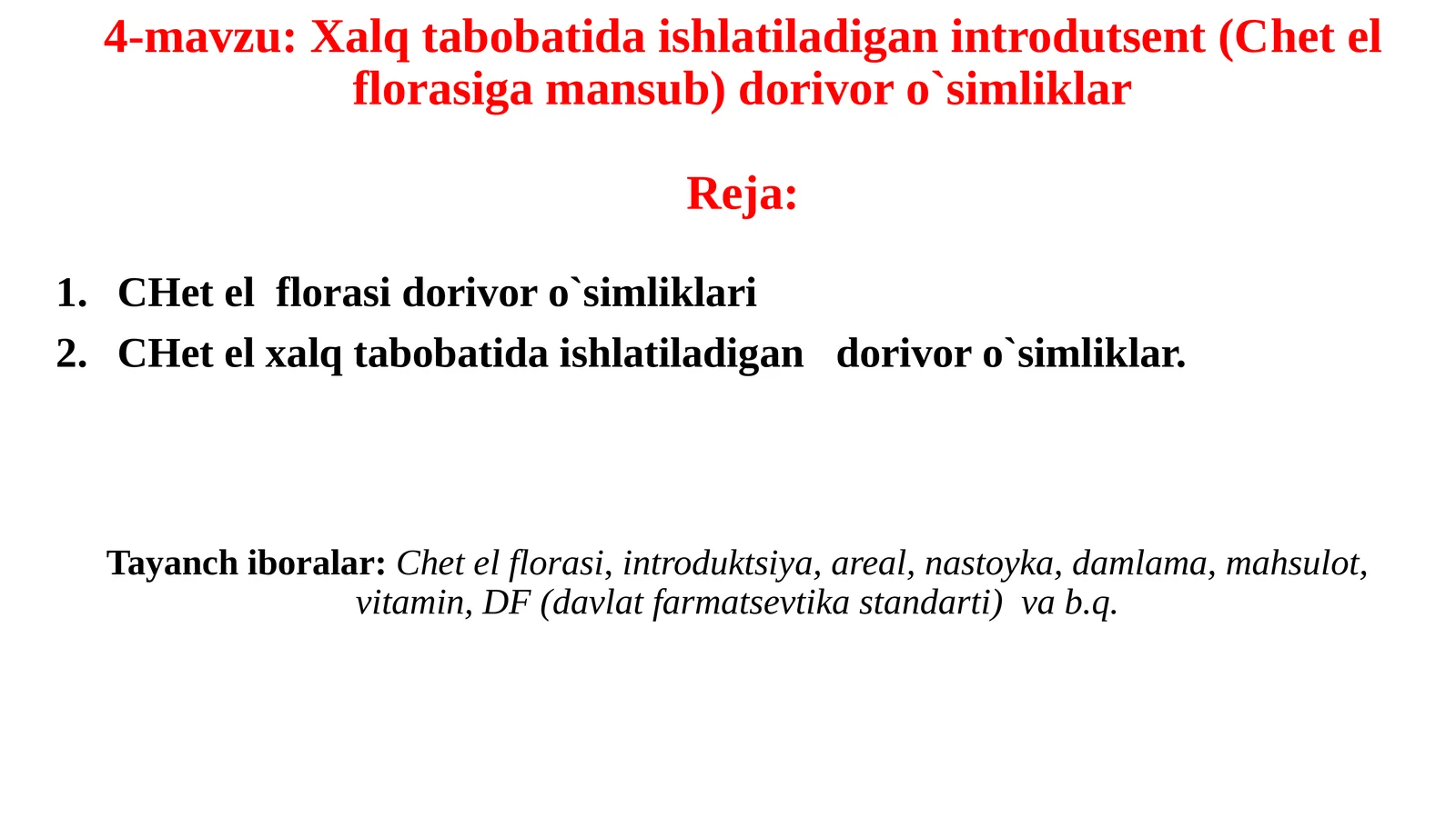 Xalq tabobatida ishlatiladigan introdutsent (Chet el florasiga mansub) dorivor o`simliklar