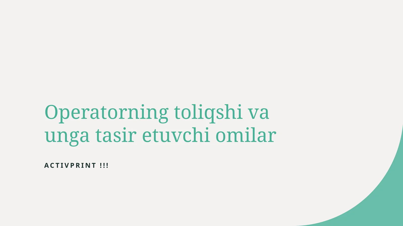 Operatorning toliqshi va unga tasir etuvchi omilar