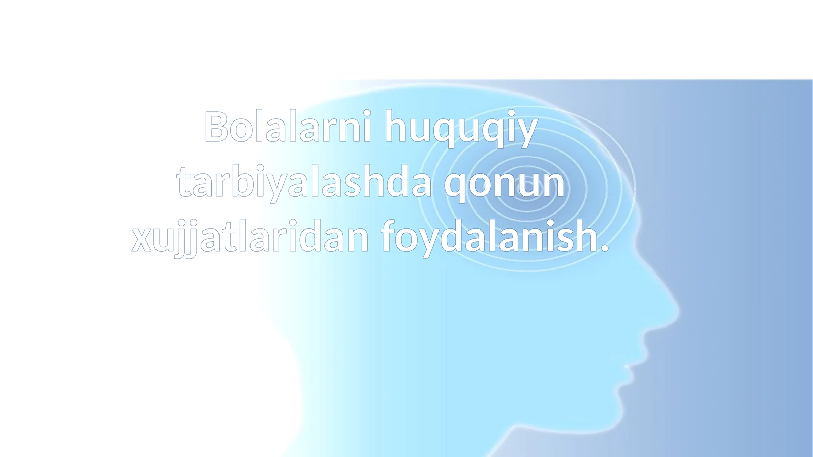 Bolalar - kelajagimiz.Bolavauning huquqlari