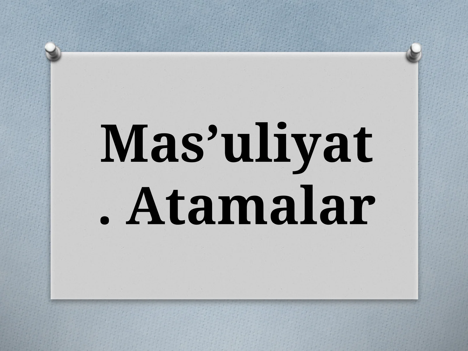 Mas’uliyat.Atamalar