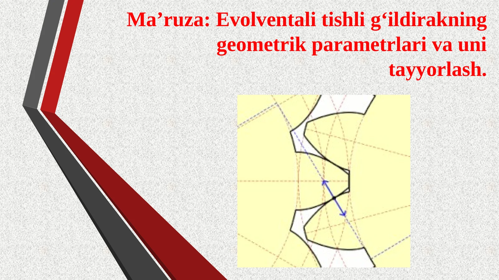 Evolventalitishlig‘ildirakning geometrik parametrlari va uni tayyorlash