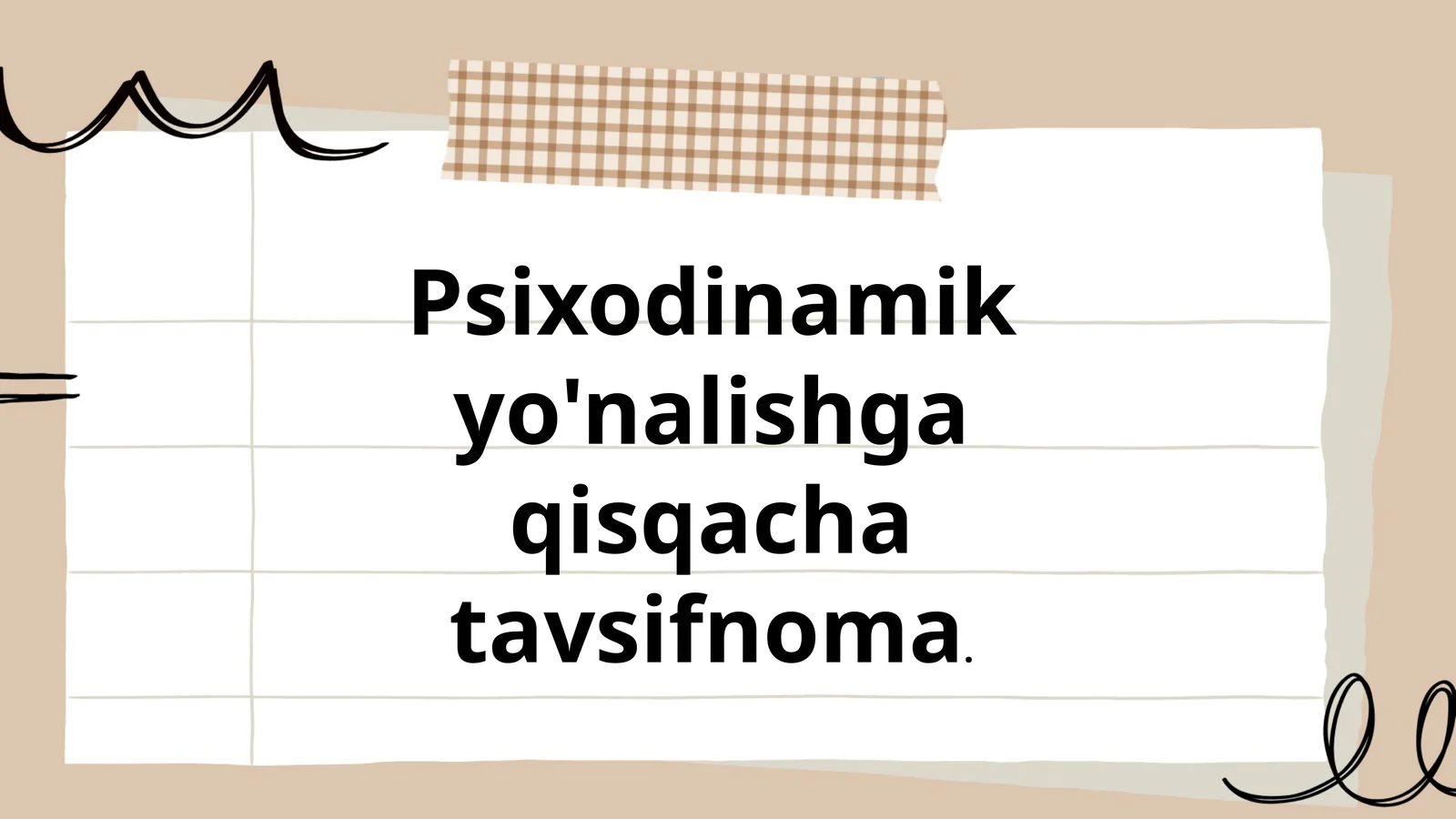 Psixodinamik yo'nalishga qisqacha tavsifnoma