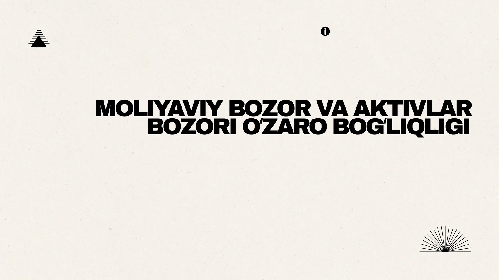 MOLIYAVIY BOZOR VA AKTIVLAR BOZORI OʻZARO BOGʻLIQLIGI